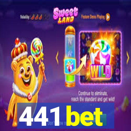 441 bet